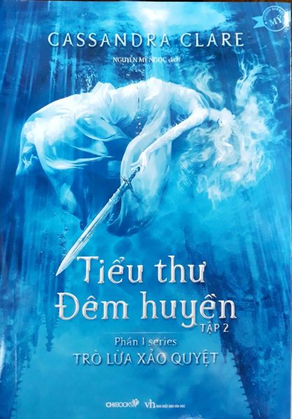 Tiểu Thư Đêm Huyền Tập 2 (Phần 1 Series Trò Lừa Xảo Quyệt) - Chibooks