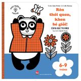  Phát Triển IQ Cho Bé - Rèn Thói Quen, Khen Bé Giỏi! - Cùng Đọc To Nào! (Dành Cho Trẻ Từ 6-9 Tháng) 