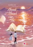  Bộ Sách Khanh Khanh Của Tôi - Tập 1 + Tập 2 + Tập 3 (Bộ 3 Tập) - Tặng Kèm 3 Bookmark Chữ Nhật Bồi Cứng + 1 Postcard In Lời Nhắn, Chữ Ký Tác Giả Bồi Cứng 