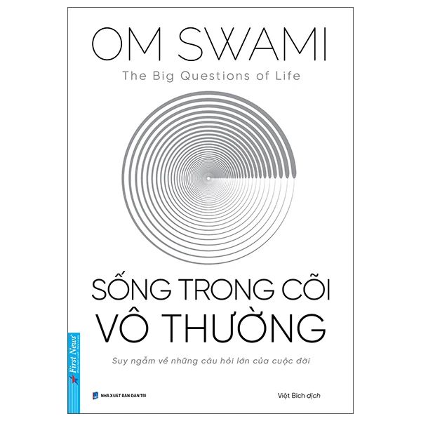 The Big Questions Of Life - Sống Trong Cõi Vô Thường - Dan McCrum