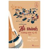  Hà Thành Hương Xưa Vị Cũ Tập 2 - Món Ngon Từ Làng Ra Phố 
