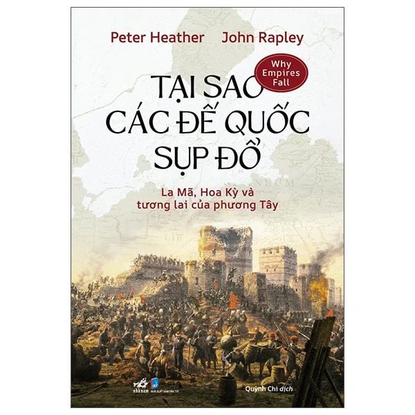 Tại Sao Các Đế Quốc Sụp Đổ - La Mã, Hoa Kỳ Và Tương Lai Của Phương Tây 