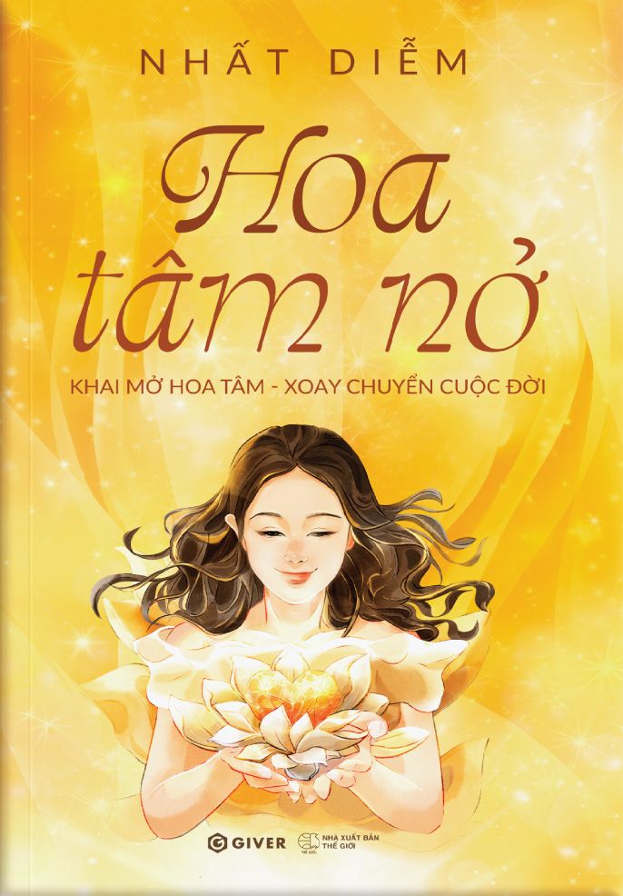  Hoa Tâm Nở - Khai Mở Hoa Tâm - Xoay Chuyển Cuộc Đời 