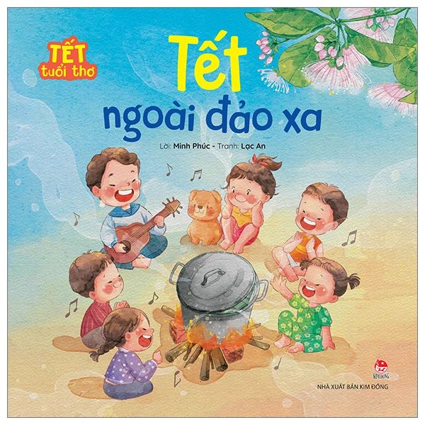 Tết Tuổi Thơ - Tết Ngoài Đảo Xa - Ngoa