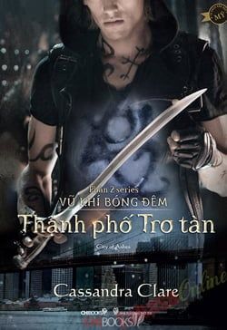  Thành Phố Tro Tàn (Phần 2 Series Vũ Khí Bóng Đêm) 