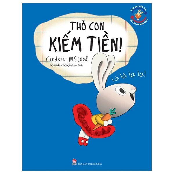 Thu Chi Vào Ra, Bé Cũng Rành Nha! - Thỏ Con Kiếm Tiền - Chì