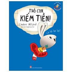  Thu Chi Vào Ra, Bé Cũng Rành Nha! - Thỏ Con Kiếm Tiền 