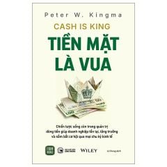  Cash Is King - Tiền Mặt Là Vua 