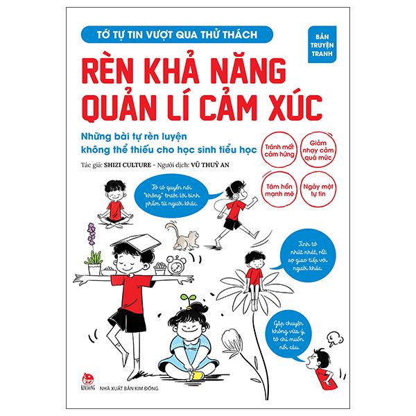Tớ Tự Tin Vượt Qua Thử Thách - Rèn Khả Năng Quản Lí Cảm Xúc - Những Bài Tự Rèn Luyện Không Thể Thiếu Cho Học Sinh Tiểu Học - Ren