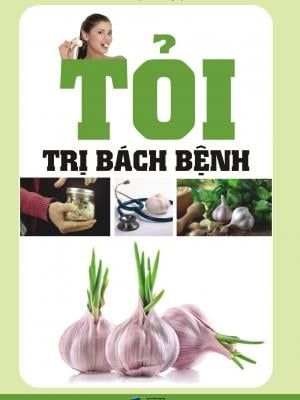 Tỏi Trị Bách Bệnh 
