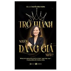  Trở Thành Người Đáng Giá Nhất 