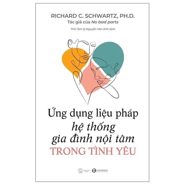 Ứng Dụng Liệu Pháp Hệ Thống Gia Đình Nội Tâm Trong Tình Yêu - Richard L.Travis