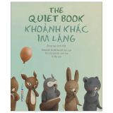  The Quiet Book - Khoảnh Khắc Im Lặng - Song Ngữ Anh-Việt 