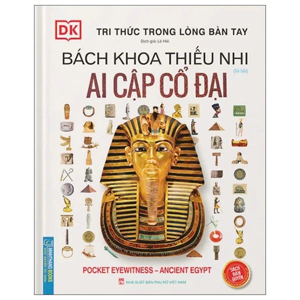  Bách Khoa Thiếu Nhi - Ai Cập Cổ Đại - Bìa Cứng 