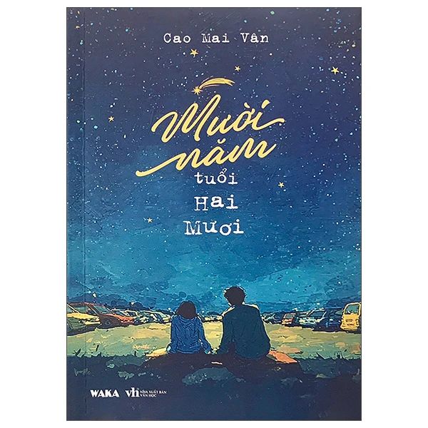 Mười Năm Tuổi Hai Mươi - Hai Mươi