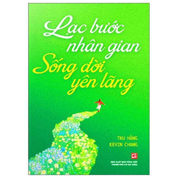  Lạc Bước Nhân Gian - Sống Đời Yên Lãng 