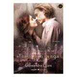  Thiên Thần Sa Ngã (Phần 4 Bộ Vũ Khí Bóng Đêm) 