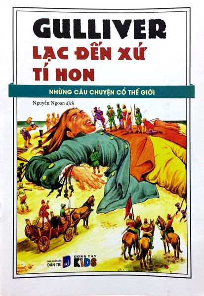 Những Câu Chuyện Cổ Thế Giới - Gulliver Lạc Đến Xứ Tí Hon - Đông Tây