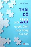  Thái Độ Tuổi 20 Quyết Định Cuộc Sống Của Bạn 