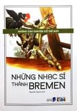  Những Nhạc Sĩ Thành Bremen - Những Câu Chuyện Cổ Thế Giới 