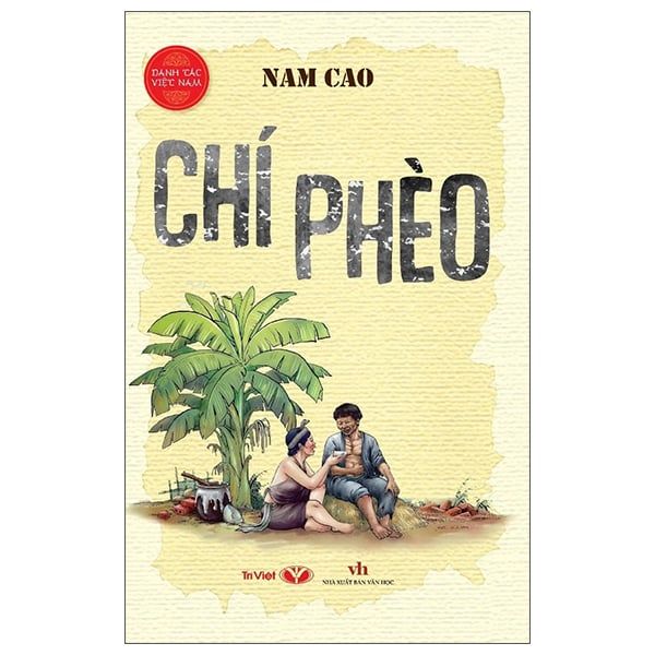 Danh Tác Việt Nam - Chí Phèo (Tái Bản 2025) 