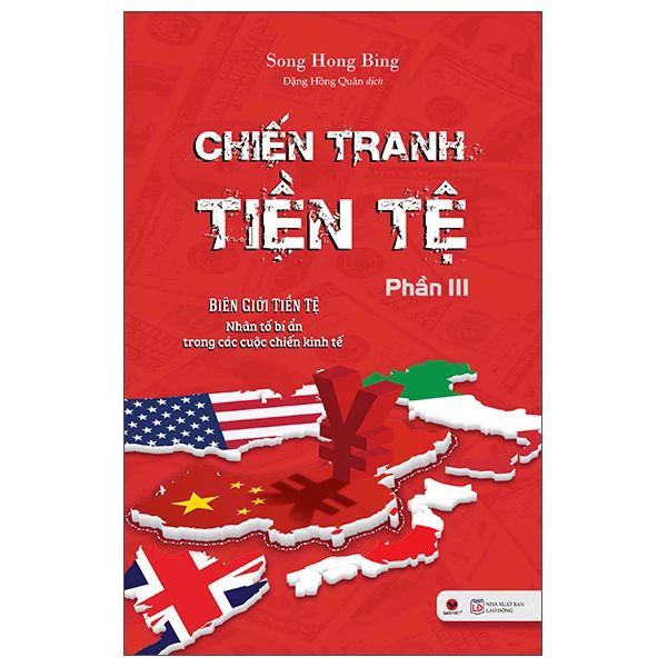  Chiến Tranh Tiền Tệ - Phần III - Biên Giới Tiền Tệ - Nhân Tố Bí Ẩn Trong Các Cuộc Chiến Kinh Tế (Tái Bản 2025) 