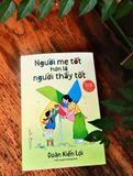  Người Mẹ Tốt Hơn Là Người Thầy Tốt - Ấn Bản 2025 