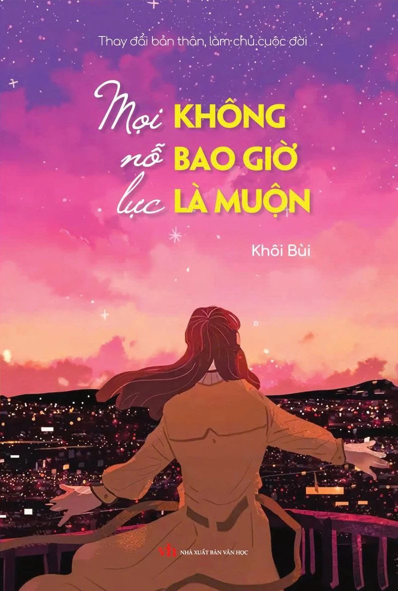  Thay Đổi Bản Thân, Làm Chủ Cuộc Đời - Mọi Nổ Lực Không Bao Giờ Là Muộn 
