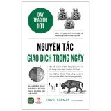  Nguyên Tắc Giao Dịch Trong Ngày - Day Trading 101 