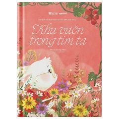  Khu Vườn Trong Tim Ta - Bìa Cứng 