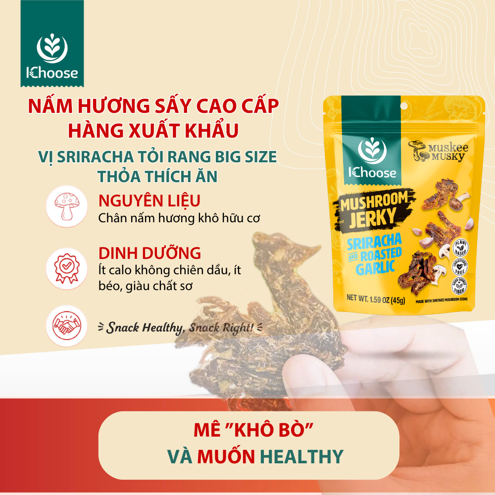 IChoose Muskee -  Khô nấm hương cao cấp Muskee 45 gram - vị Sriracha Tỏi rang