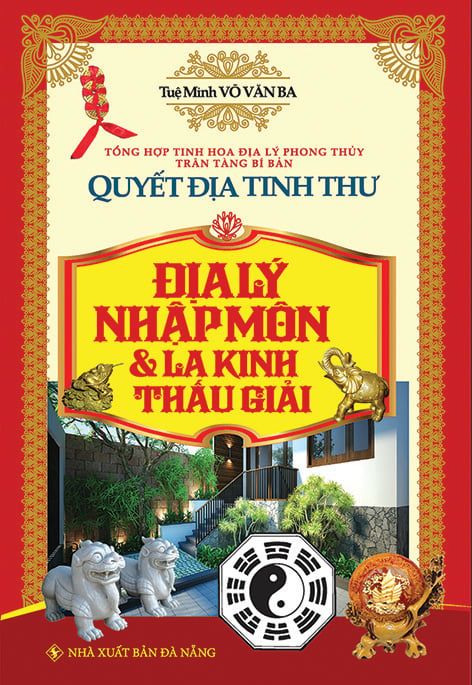  Quyết địa tinh thư - địa lý nhập môn & la kinh thấu giải 
