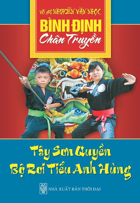  Bình Định chân truyền (Tập 4) - Tây sơn quyền bộ roi tiểu anh hùng 
