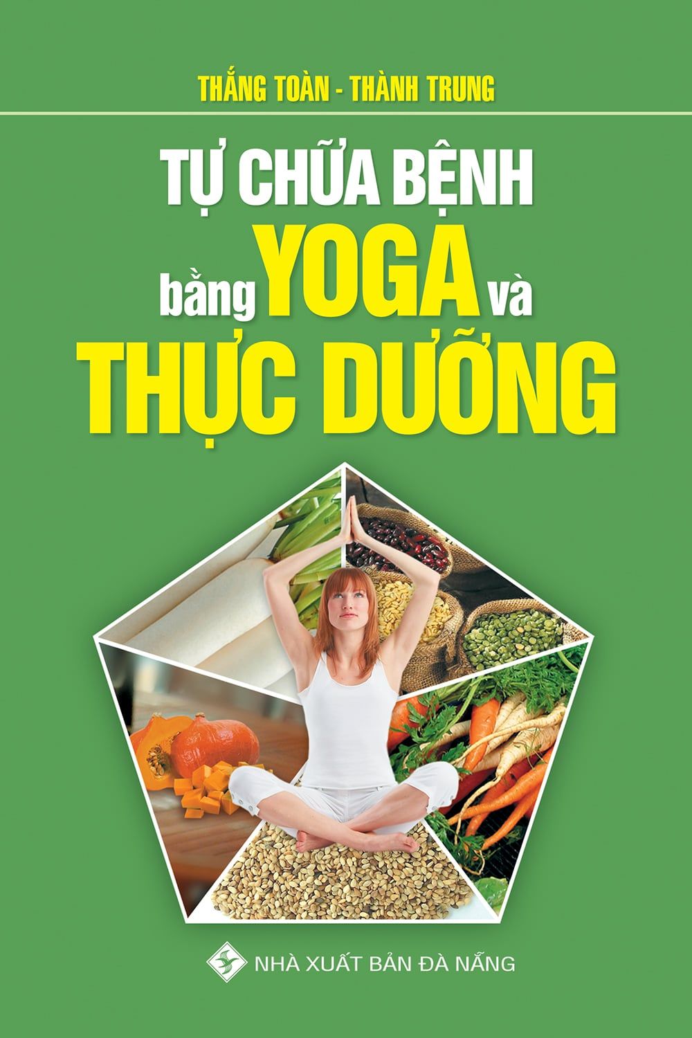  Tự Chữa Bệnh Bằng Yoga Thực Dưỡng 