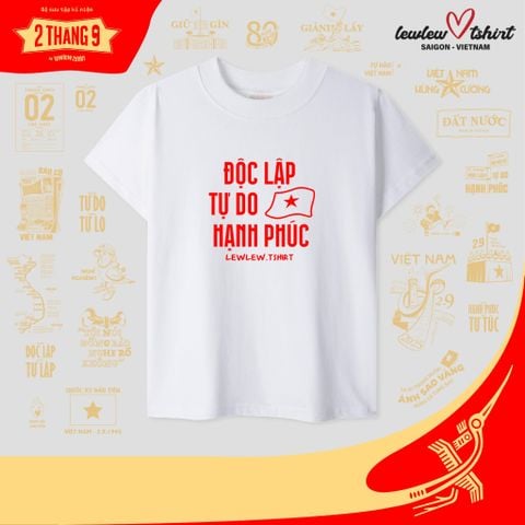  Độc lập - Tự do - Hạnh phúc T-Shirt 