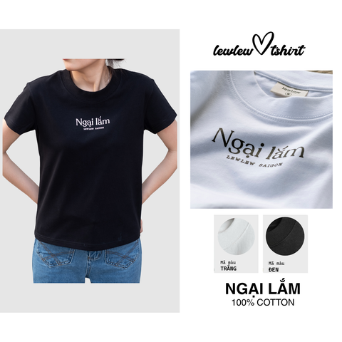  Ngại Lắm T-shirt 