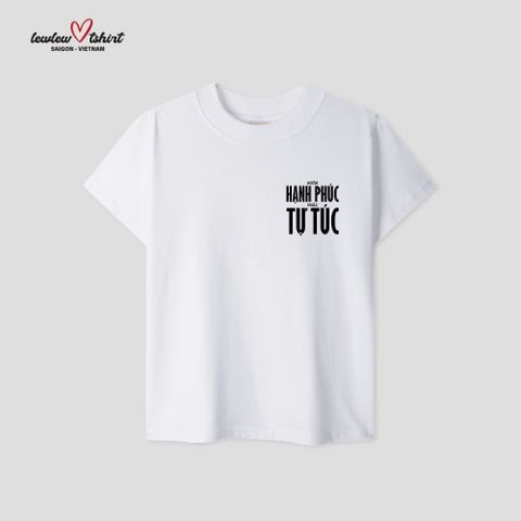  Hạnh Phúc Tự Túc T-Shirt 