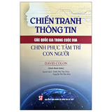 Chiến tranh thông tin: Các quốc gia trong cuộc đua chinh phục tâm trí con người