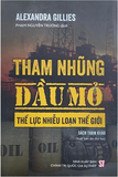 Tham nhũng dầu mỏ - Thế lực nhiễu loạn thế giới