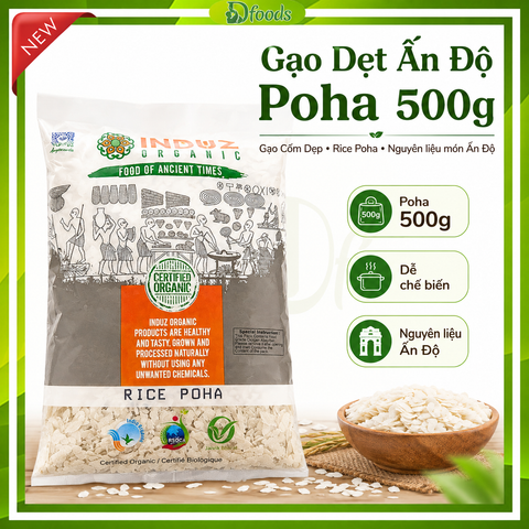 Gạo Dẹp / Cốm Dẹp Poha Rice Flakes 500gr – Tiện Lợi, Dinh Dưỡng Cho Mọi Bữa Ăn