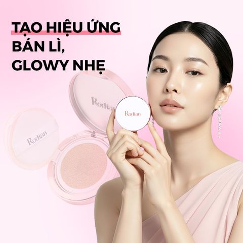 PHẤN NƯỚC RODIAN GLOW FIT CUSHION CHE PHỦ HOÀN HẢO, MỎNG NHẸ VÀ CHỐNG NẮNG SPF50+/PA++++