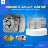  Tủ Bàn Lạnh Cao Cấp 1360MM, Gián Tiếp 