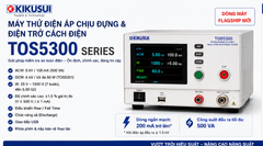 Máy Kiểm Tra Chịu Điện Áp AC/DC Kikusui TOS5301 Chính Hãng | TN Tech