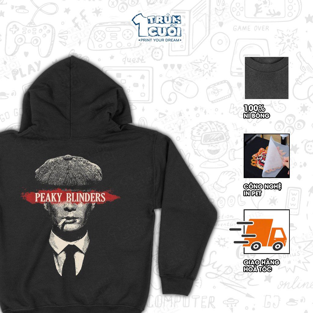  Áo hoodie Thomas Shelby - Peaky Blinders, Trùm Cuối Cine, Nỉ Bông 100% Unisex nam nữ 0529 