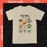  Áo thun Ẩm Thực Hà Nội , Trùm Cuối Việt Nam, Unisex Cotton 100% 4 màu nam nữ 0525 