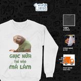  Áo sweater Giục Nữa Thì Vào Mà Làm - Flash Zootopia, Trùm Cuối Meme Cine, Unisex Nỉ bông 100% 0537 