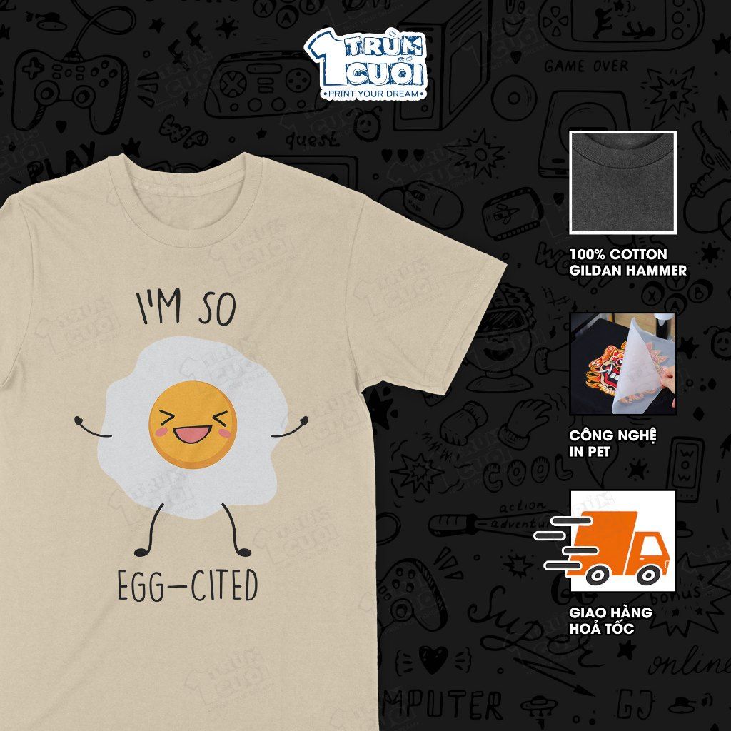  Áo thun Egg-cited, Trùm Cuối Meme, Unisex Cotton 100% 4 màu nam nữ 0533 