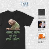  Áo thun Giục Nữa Thì Vào Mà Làm - Flash Zootopia, Trùm Cuối Meme Cine, Unisex Cotton 100% 0537 