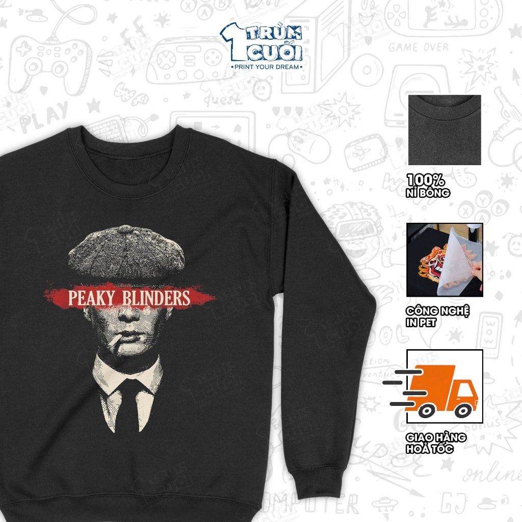  Áo sweater Thomas Shelby - Peaky Blinders, Trùm Cuối Cine, Nỉ Bông 100% Unisex nam nữ 0529 