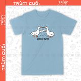  Áo thun Goose Bumps - Ngỗng Băm, Trùm Cuối Meme, Unisex Cotton 100% 2 màu nam nữ 0545 